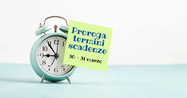 sveglia con post it con scritto proroga scadenze 30 - 31 marzo